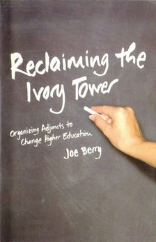 Berry, Joe - Reclaiming the Ivory Tower [antikvár]
