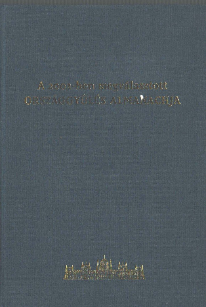 Marelyin Kis József - A 2002-ben megválasztott országgyűlés almanachja [antikvár]