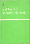 Katona Ferenc - A debreceni színészet története [antikvár]