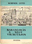 Kormos Ottó - Barangolás a négy világtájon [antikvár]