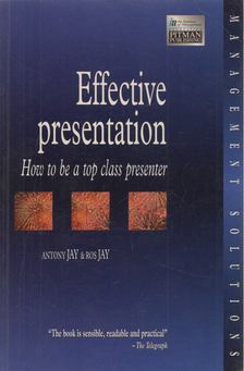 Antony Jay, Ros Jay - Effective Presentation [antikvár]