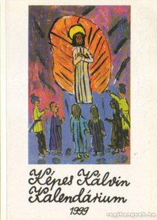 Képes Kálvin Kalendárium 1999. [antikvár]