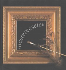 Feledy Balázs - Mesterecsetek [antikvár]