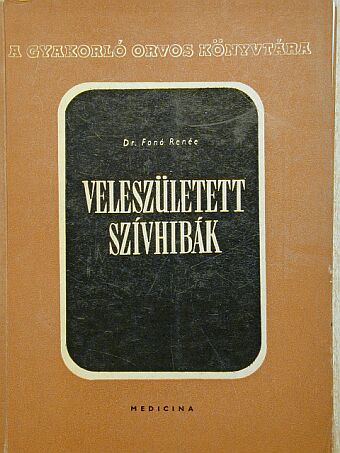 Dr. Fonó René - Veleszületett szívhibák [antikvár]