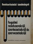 Blickle Tibor - Fogalmi rendszerekről, szerkezetekről és szervezetekről [antikvár]