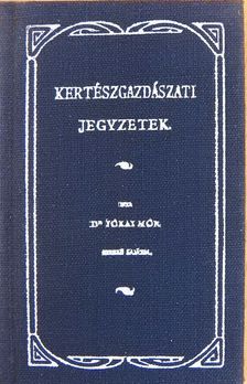 Dr. Jókai Mór - Kertészgazdászati jegyzetek (minikönyv) [antikvár]