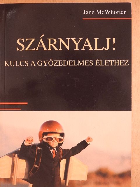Jane McWhorter - Szárnyalj! [antikvár]