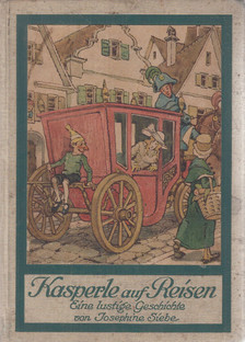 Siebe, Josephine, Siebe, Josephine - Kasperle auf Reisen [antikvár]