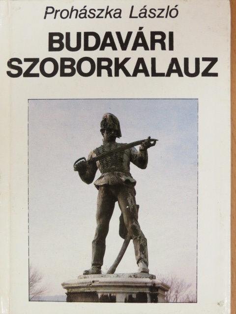 Prohászka László - Budavári szoborkalauz [antikvár]