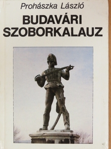 Prohászka László - Budavári szoborkalauz [antikvár]