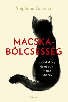 Stéphane Garnier - Macskabölcsesség