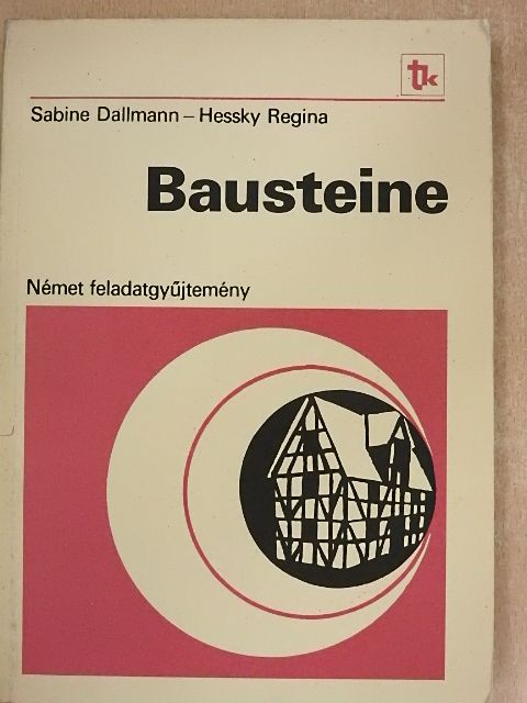 Hessky Regina - Bausteine [antikvár]