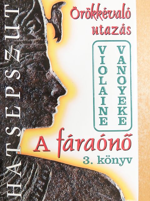 Violaine Vanoyeke - A fáraónő 3. [antikvár]
