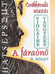 Violaine Vanoyeke - A fáraónő 3. [antikvár]