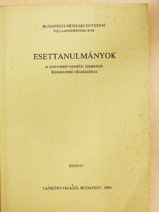 Berény János - Esettanulmányok a szervezési-vezetési ismeretek kistantermi oktatásához [antikvár]