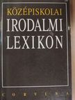 Farkasné Juhász Krisztina - Középiskolai irodalmi lexikon  [antikvár]