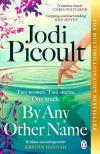 Jodi Picoult - By Any Other Name