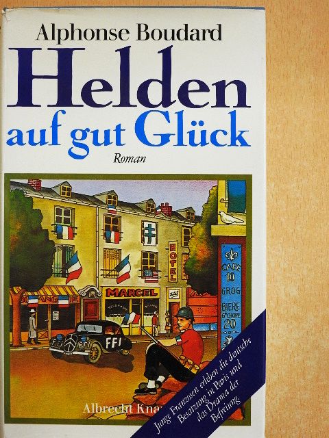 Alphonse Boudard - Helden auf gut Glück [antikvár]