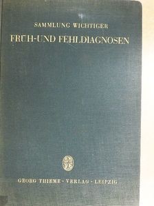 Dr. Bernhard Scholz - Früh-und fehldiagnosen [antikvár]