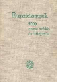 KESZTHELYI ERNŐ - Russzicizmusok – 5000 orosz szólás és kifejezés [antikvár]