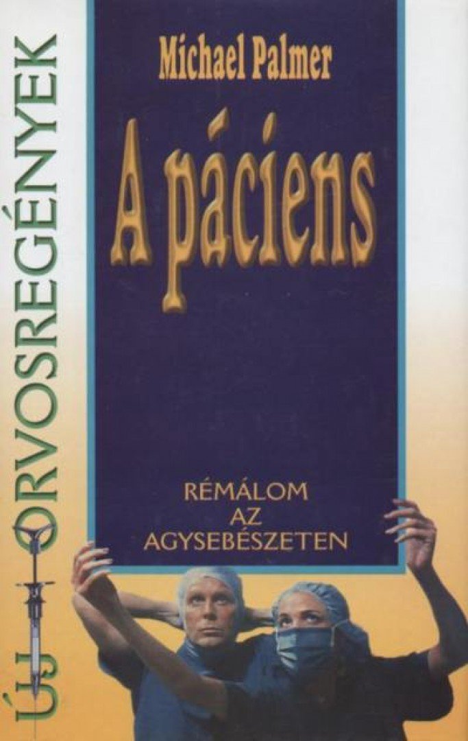 PALMER, MICHAEL - A Páciens [antikvár]