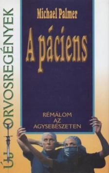 PALMER, MICHAEL - A Páciens [antikvár]