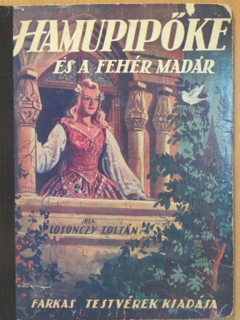 Losonczy Zoltán - Hamupipőke és a fehér madár [antikvár]