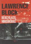 Lawrence Block - Bérgyilkos mindörökké [antikvár]