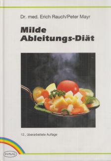 Dr. med. Rauch, Erich, Mayr, Peter - Milde Ableitungs-Diät [antikvár]