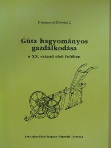 Angyal Béla - Gúta hagyományos gazdálkodása a XX. század első felében [antikvár]