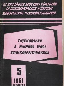 Balázs Sándor - Tájékoztató a nagyobb ipari szakkönyvtárakról [antikvár]