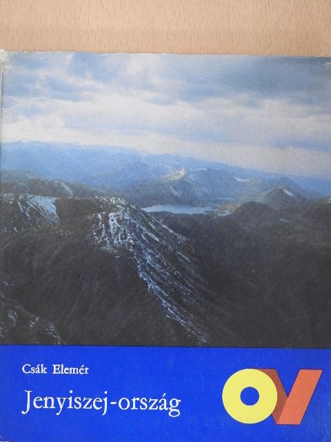 Csák Elemér - Jenyiszej-ország [antikvár]