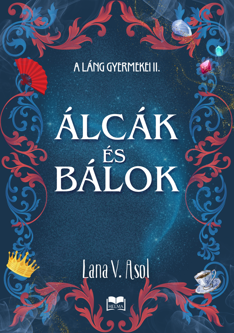 Lana V. Asol - Álcák és bálok [eKönyv: epub, mobi]