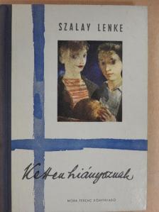 Szalay Lenke - Ketten hiányoznak [antikvár]