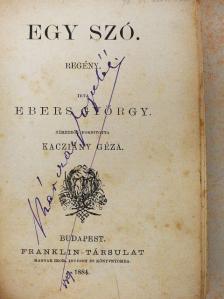 Ebers György - Egy szó [antikvár]
