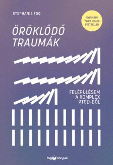 Foo Stepahine - Öröklődő traumák - Felépülésem a komplex PTSD-ből [eKönyv: epub, mobi]