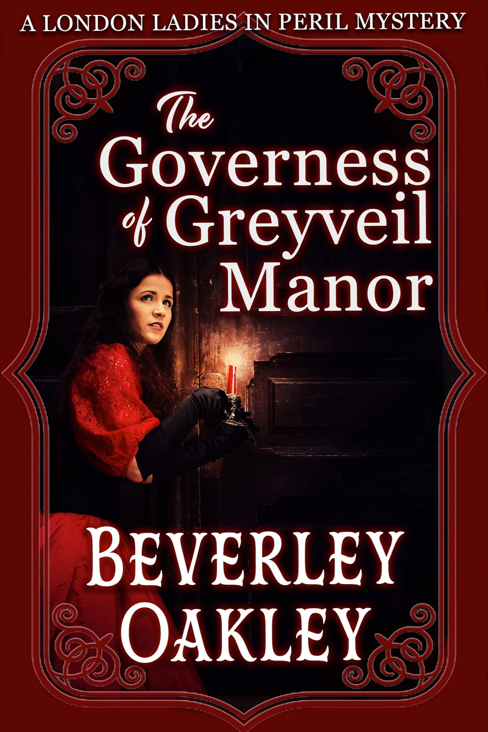 Oakley Beverley - The Governess of Greyveil Manor [eKönyv: epub, mobi]