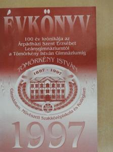 Dr. Kühn János - A szegedi Tömörkény István Gimnázium Művészeti Szakközépiskola és Kollégium évkönyve 1897-1997 [antikvár]