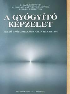 James L. Creighton - A gyógyító képzelet [antikvár]
