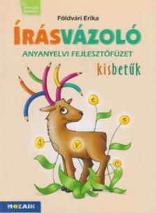 FÖLDVÁRI ERIKA - Írásvázoló - Kisbetűk [antikvár]