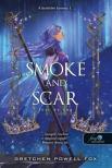 Gretchen Powell Fox - Smoke and Scar - Füst és heg