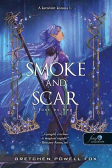 Gretchen Powell Fox - Smoke and Scar - Füst és heg