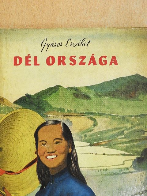Gyáros Erzsébet - Dél országa [antikvár]