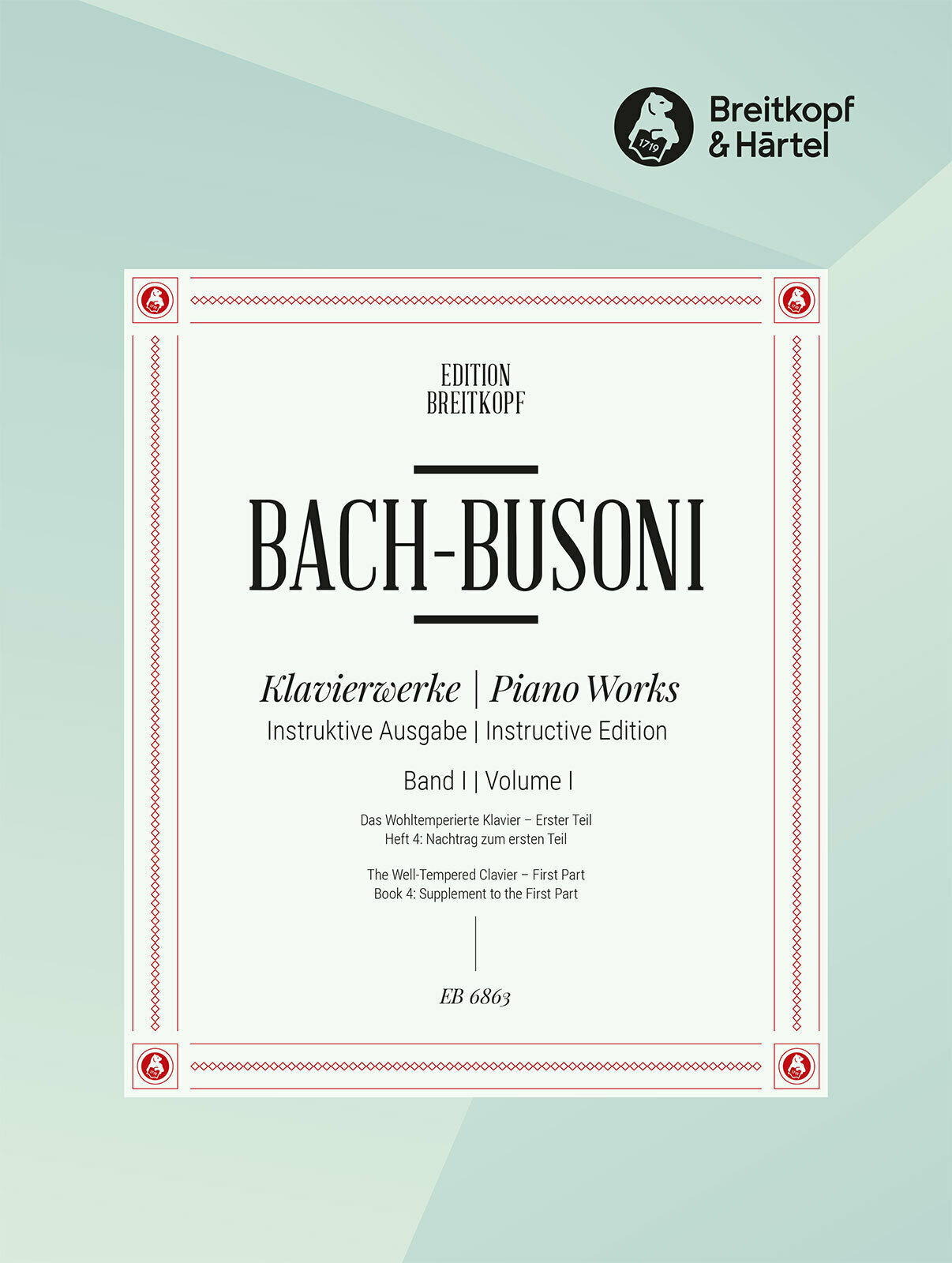J. S. Bach - KLAVIERWERKE BUSONI-AUSGABE BAND I: DAS WOHLTEMPERIERTE KLAVIER ERSTER TEIL HEFT 4