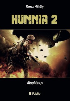 Mihály Orosz - Hunnia 2 - Alapkönyv [eKönyv: epub, mobi]