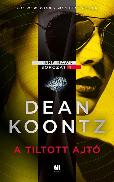 Dean R. Koontz - A tiltott ajtó - Jane Hawk sorozat 4. könyv