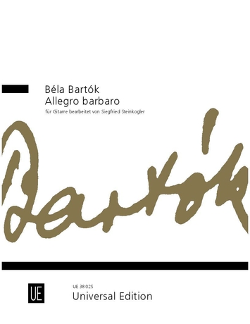 Bartók Béla - ALLEGRO BARBARO - FOR GUITAR ARR. SIEGFIRED STEINKOGLER