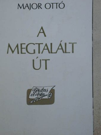 Major Ottó - A megtalált út [antikvár]