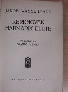 Jakob Wassermann - Kerkhoven harmadik élete [antikvár]