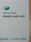 Dr. Székely Katalin - Alkudni tudni kell! [antikvár]